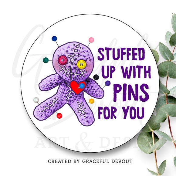 Graceful Devout Other - Stuffed Up With Pins For You - 2" (inches) (48ct.) Stickers